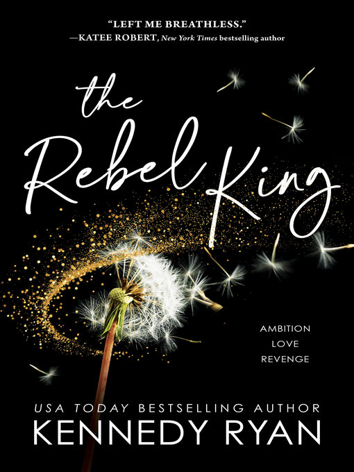 Title details for The Rebel King by Kennedy Ryan - Wait list